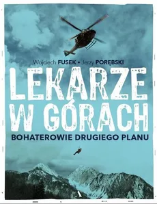 Lekarze w górach Bohaterowie drugiego planu - Outlet - Wojciech Fusek, Jerzy Porębski