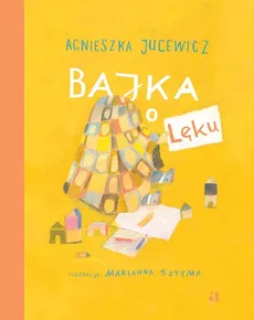 Bajka o Lęku - Outlet - Agnieszka Jucewicz