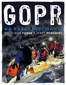 GOPR Na każde wezwanie - Outlet - Wojciech Fusek, Jerzy Porębski
