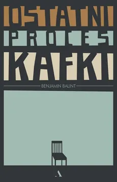 Ostatni proces Kafki - Outlet - Benjamin Balint