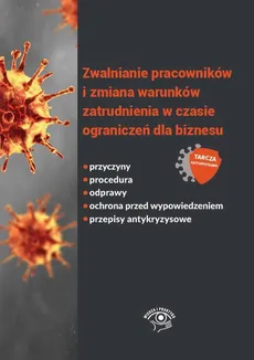 Zwalnianie pracowników i zmiana warunków zatrudnienia w czasie ograniczeń dla biznesu - Praca zbiorowa