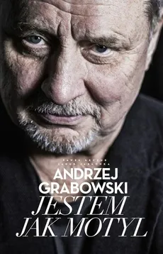 Andrzej Grabowski Jestem jak motyl - Outlet - Andrzej Grabowski, Jakub Jabłonka, Paweł Łęczuk