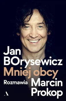 Jan Borysewicz Mniej obcy - Outlet - Jan Borysewicz, Marcin Prokop