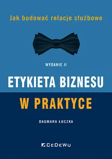 Etykieta biznesu w praktyce - Dagmara Łuczka