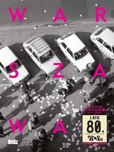 Warszawa lata 80. - Jan Łoziński