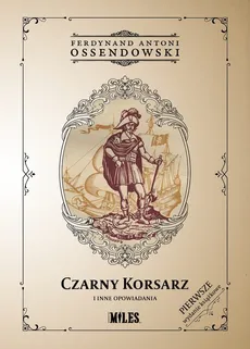 Czarny Korsarz i inne opowiadania - Ossendowski Ferdynand Antoni