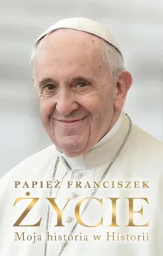 Życie. Moja historia w Historii - Fabio Marchese Ragona, Papież Franciszek