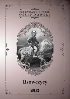 Lisowczycy - Ossendowski Ferdynand Antoni