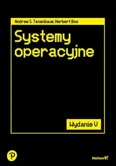 Systemy operacyjne - Andrew S. Tanenbaum, Bos Herbert