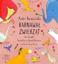Karnawał zwierząt - Piotr Kamiński
