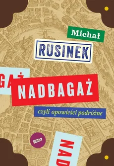 Nadbagaż - Michał Rusinek