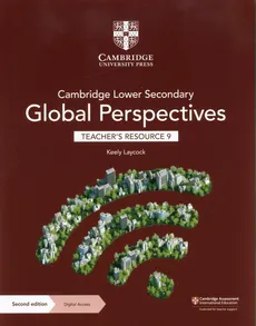 Cambridge Lower Secondary Global Perspectives Teacher's Resource 9 with Digital Access - Keely Laycock