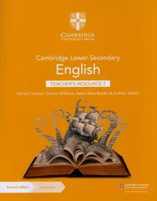 Cambridge Lower Secondary English Teacher's Resource 7 with Digital Access - Patrick Creamer, Graham Elsdon, Helen Rees-Bidder, Duncan Williams