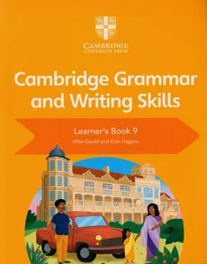 Cambridge Grammar and Writing Skills Learner's Book 9 - Mike Gould, Eoin Higgins