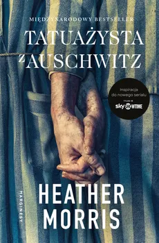 Tatuażysta z Auschwitz (okładka filmowa) - Morris Heather