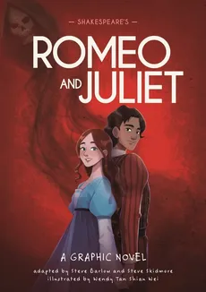 Classics in Graphics: Shakespeare's Romeo and Juliet - Steve Barlow, Steve Skidmore