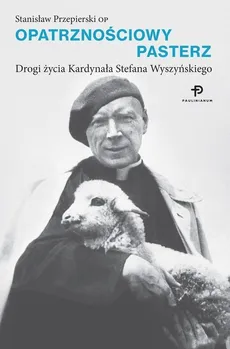 Opatrznościowy pasterz - Stanisław Przepierski