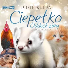 Ciepełko Oddech zimy - Piotr Kulpa