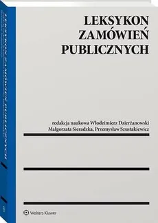 Leksykon zamówień publicznych - Małgorzata Sieradzka, Przemysław Szustakiewicz, Włodzimierz Dzierżanowski