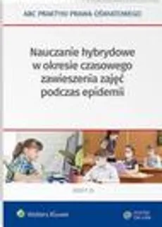 Nauczanie hybrydowe w okresie częściowego zawieszenia zajęć w czasie epidemii - Elżbieta Piotrowska-Albin, Lidia Marciniak
