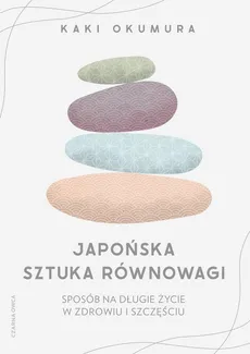 Japońska sztuka równowagi - Kaki Okumura