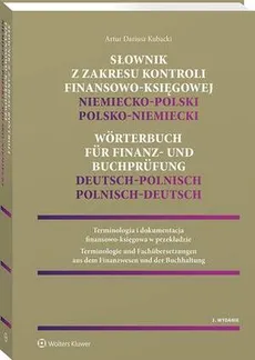 Słownik z zakresu kontroli finansowo-księgowej – niemiecko-polski, polsko-niemiecki - Artur Dariusz Kubacki