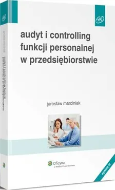 Audyt i controlling funkcji personalnej w przedsiębiorstwie - Jarosław Marciniak