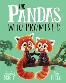 The Pandas Who Promised - Rachel Bright