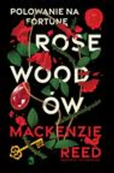 Polowanie na fortunę Rosewoodów - Mackenzie Reed