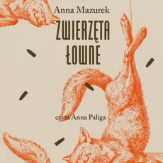 Zwierzęta łowne - Anna Mazurek