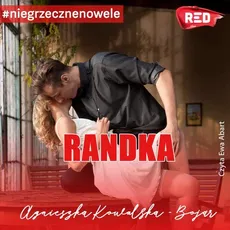 Randka - Agnieszka Kowalska-Bojar