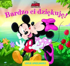 Lekcje uprzejmości. Bardzo ci dziękuję. Disney Miki i Przyjaciele - Aleksandra Górska