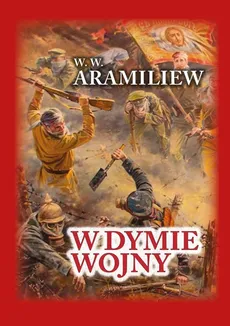 W dymie wojny - W.W. ARAMILIEW