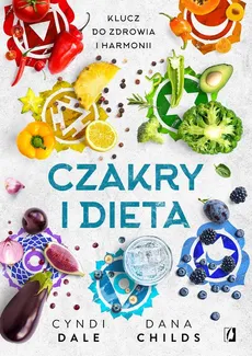 Czakry i dieta - Cyndi Dale, Dana Childs