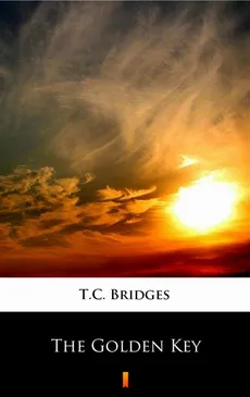 The Golden Key - T.C. Bridges, T.C. Bridges