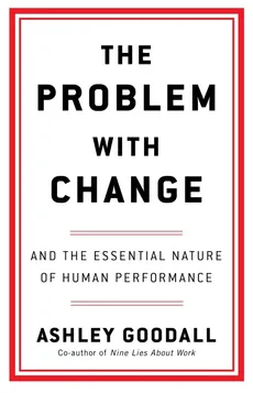 The Problem With Change - Ashley Goodall