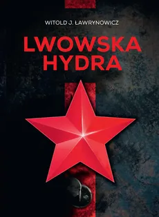 Lwowska hydra - Ławrynowicz Witold J.