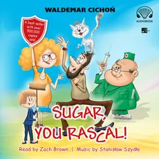 Sugar, You rascal! - Waldemar Cichoń