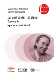Ja i moje książki to jedno - Heska-Kwaśniewicz Krystyna, Mokranowska Zdzisława
