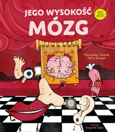 Jego wysokość mózg - Maria Śmiałek, Mieczysław Śmiałek