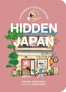Hidden Japan - Chiara Terzuolo, Justine Wong