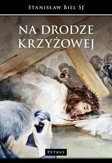 Na drodze krzyżowej - Lidia Frydzińska-Świątczak, Stanisław Biel