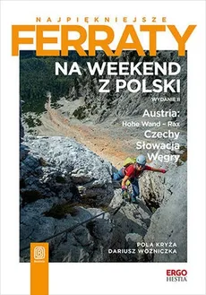 Najpiękniejsze ferraty Na weekend z Polski - Woźniczka Dariusz, Kryża Pola