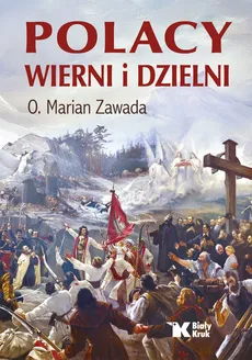 Polacy wierni i dzielni - Outlet - Marian Zawada
