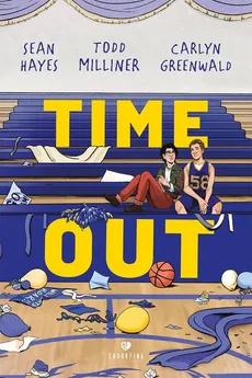 Time out - Carlyn Greenwald, Sean Hayes, Todd Milliner