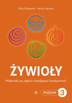 Żywioły. Poziom 3 - Alicja Tanajewska, Renata Naprawa