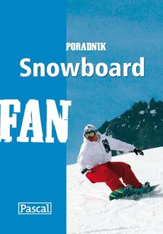 Snowboard - poradnik - Mikołaj Marciniak