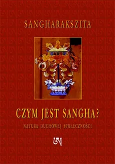 Czym jest Sangha - Sangharakszita