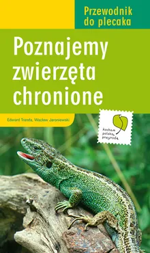 Poznajemy zwierzęta chronione - Wacław Jaroniewski, Edward Tranda