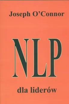 NLP dla liderów - Joseph O'Connor